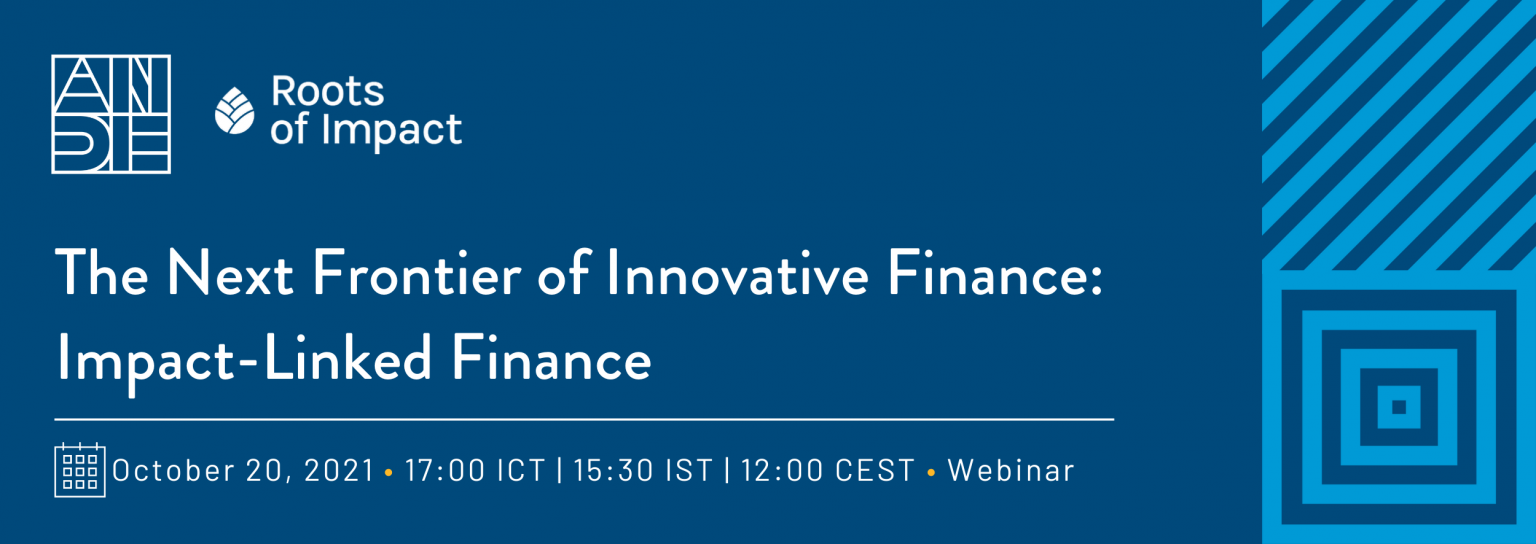 The Next Frontier of Innovative Finance: Impact-Linked Finance - ANDE
