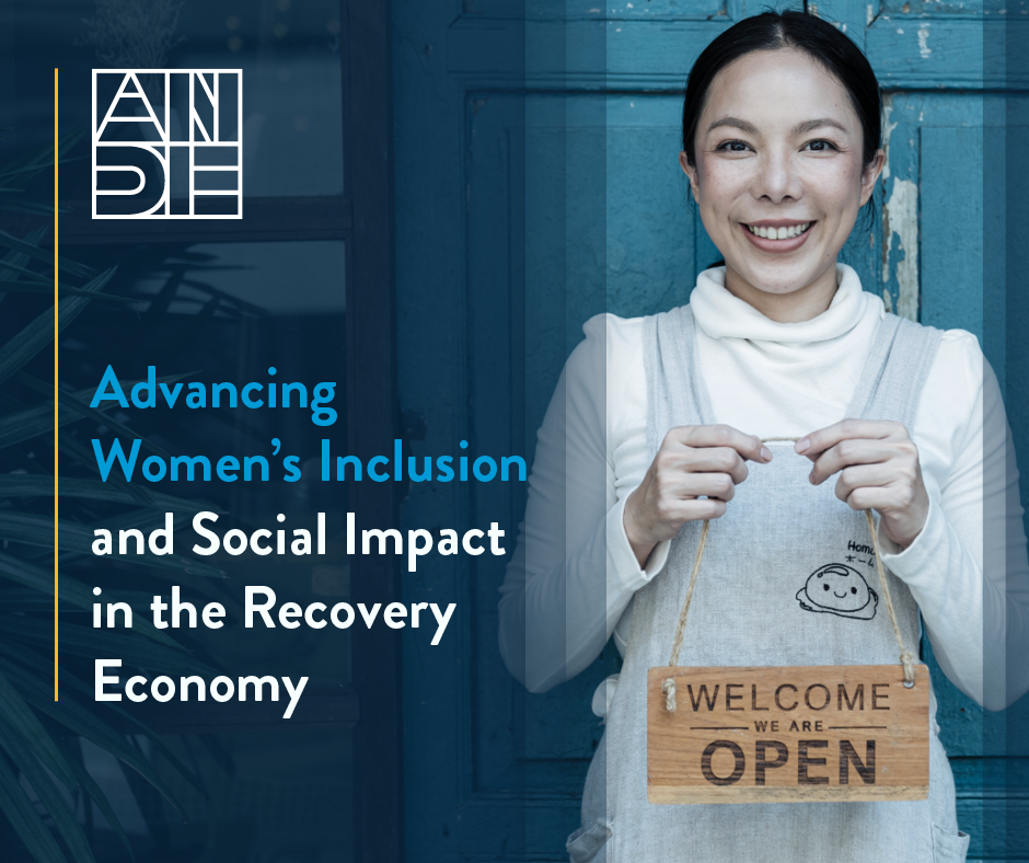 Advancing Women’s Inclusion and Social Impact in the Recovery Economy ...